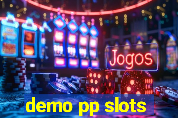 demo pp slots